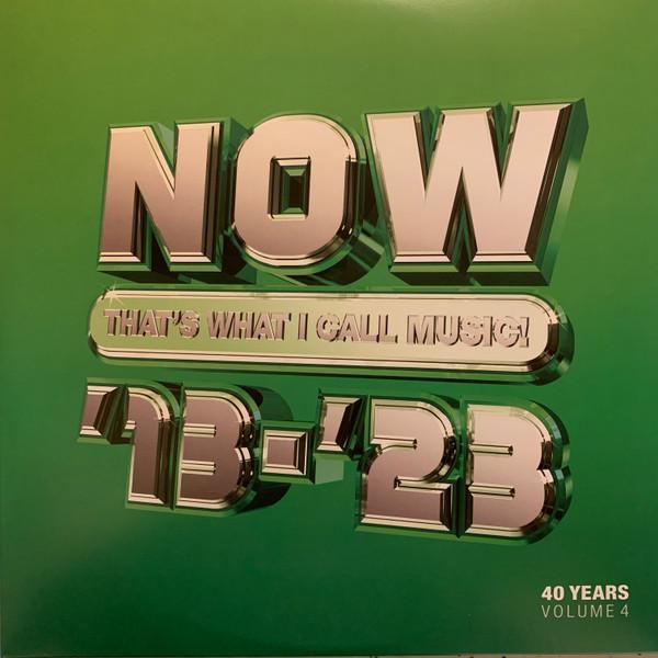  - Now That's What I Call 40 Years: Volume 4 2013-2023