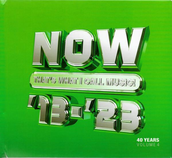  - Now That's What I Call Music '13-'23: 40 Years Volume 4 2013-2023