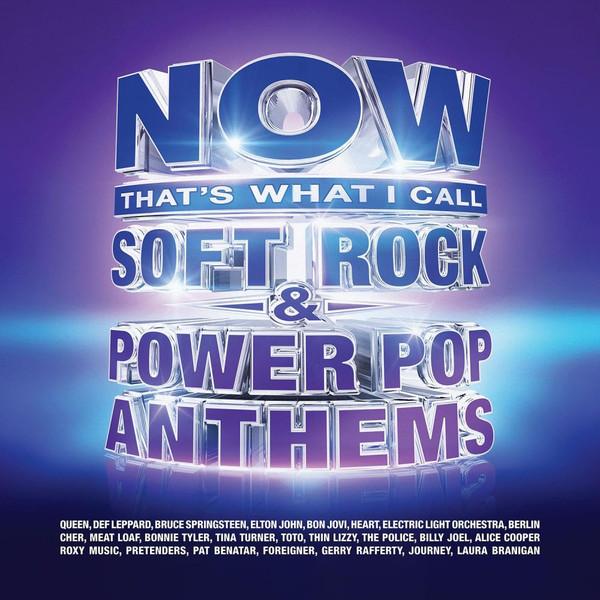  - Now That's What I Call Soft Rock & Power Pop Anthems