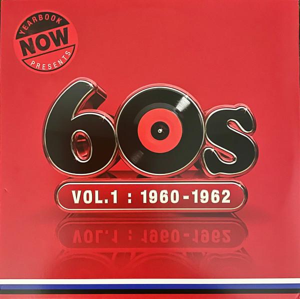  - Now Yearbook Presents - The 60s - Volume 1: 1960-1962