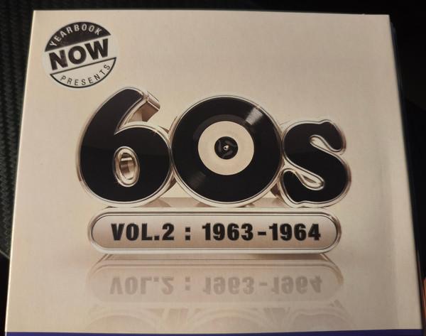  - Now Yearbook Presents - The 60s - Volume 2: 1963-1964