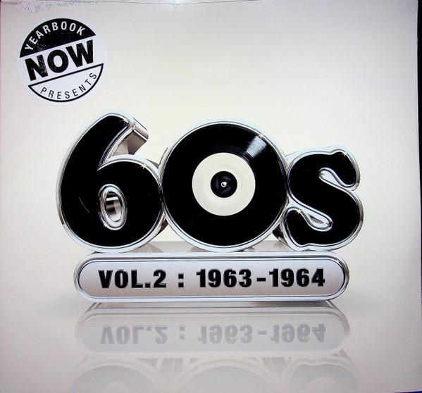  - Now Yearbook Presents - The 60s - Volume 2: 1963-1964