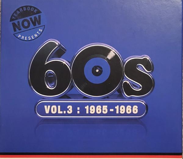  - Now Yearbook Presents - The 60s - Volume 3: 1965-1966