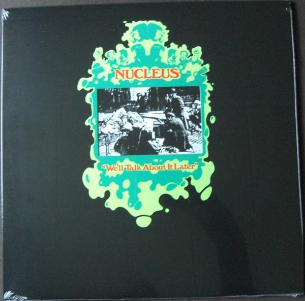 Nucleus (3) - We'll Talk About It Later