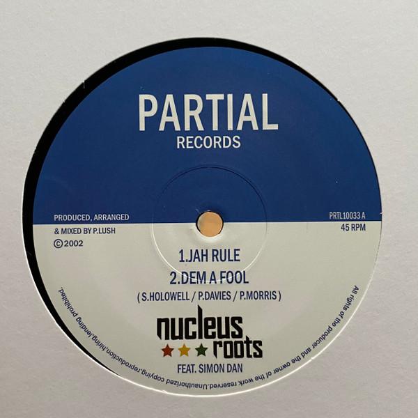 Nucleus Roots, Simon Dan, Moses (11) - Jah Rule / Let There Be Light