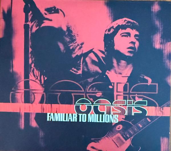 Oasis (2) - Familiar To Millions