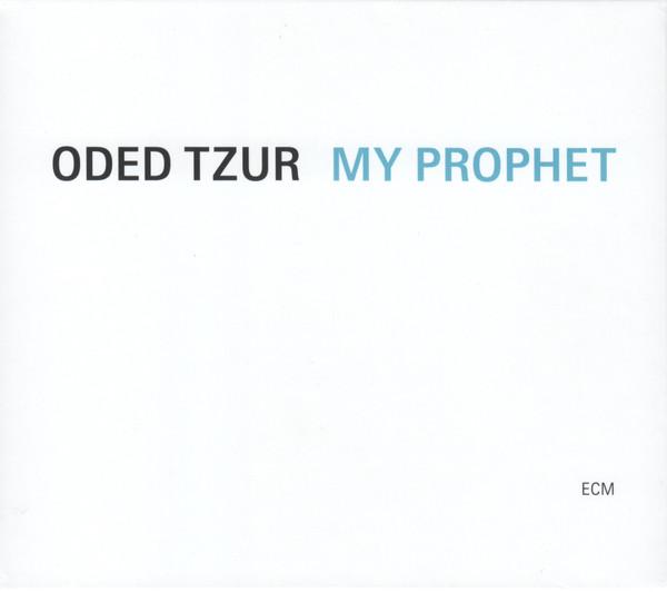 Oded Tzur - My Prophet