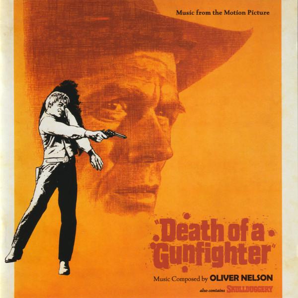 Oliver Nelson - Death Of A Gunfighter / Skullduggery