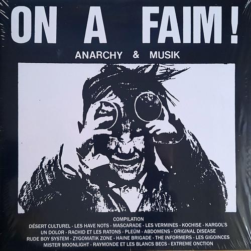  - On A Faim! Anarchy & Musik