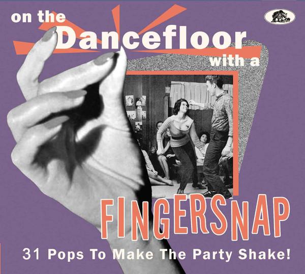  - On The Dancefloor With A Fingersnap (31 Pops To Make The Party Shake!)