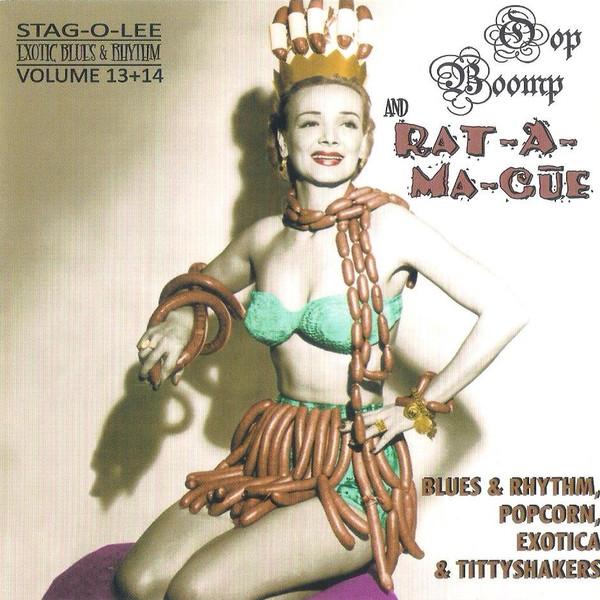  - Oop Boomp And Rat-A-Ma-Cue (Blues & Rhythm, Popcorn, Exotica & Tittyshakers)