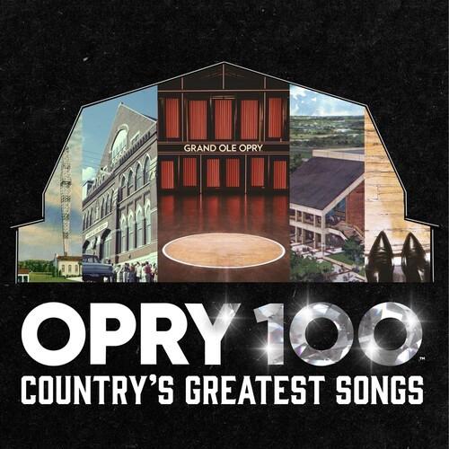  - Opry 100 Country's Greatest Songs