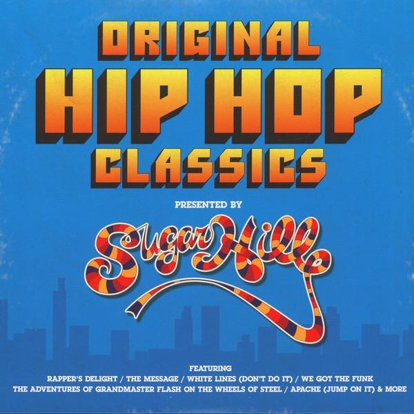  - Original Hip Hop Classics (Presented By Sugarhill)