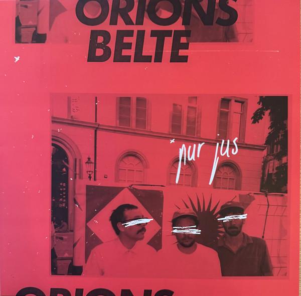 Orions Belte - Pur Jus