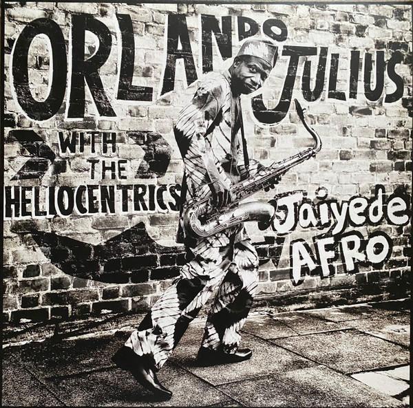 Orlando Julius, The Heliocentrics - Jaiyede Afro