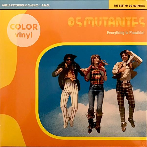 Os Mutantes - World Psychedelic Classics 1: Brazil - The Best Of Os Mutantes - Everything Is Possible!