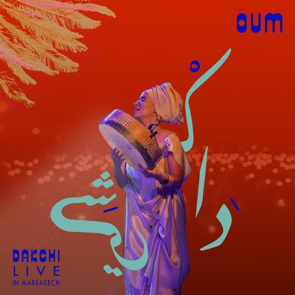 Oum - Dakchi: Live In Marrakech