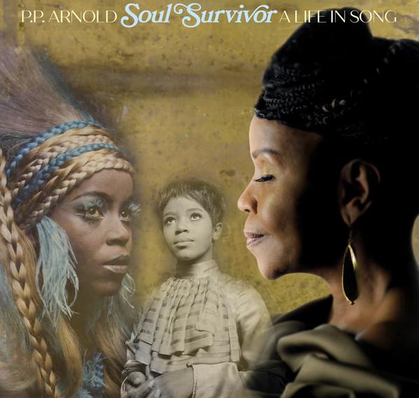 P.P. Arnold - Soul Survivor (A Life In Song)