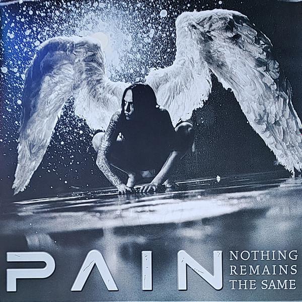Pain (3) - Nothing Remains The Same