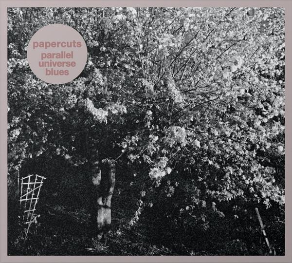 Papercuts (2) - Parallel Universe Blues