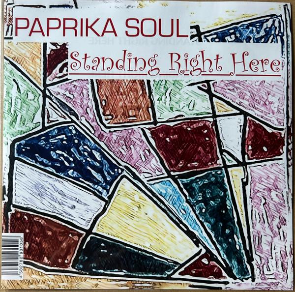 Paprika Soul - Standing Right Here