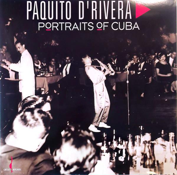 Paquito D'Rivera - Portraits Of Cuba