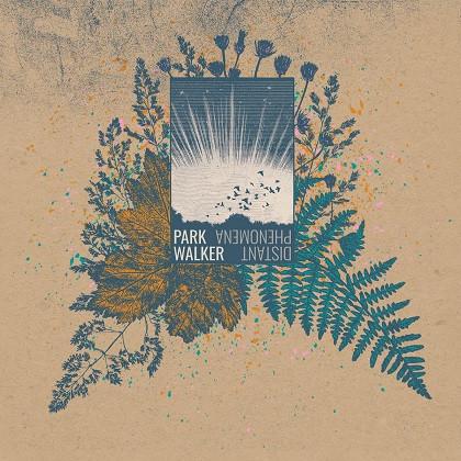 Park Walker - Distant Phenomena
