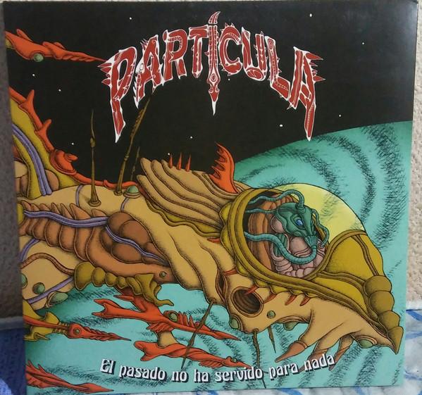Partícula - El Pasado No Ha Servido Para Nada