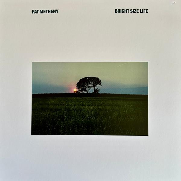 Pat Metheny - Bright Size Life