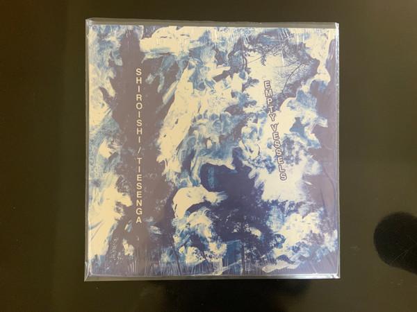 Patrick Shiroishi, Marta Tiesenga - Empty Vessels