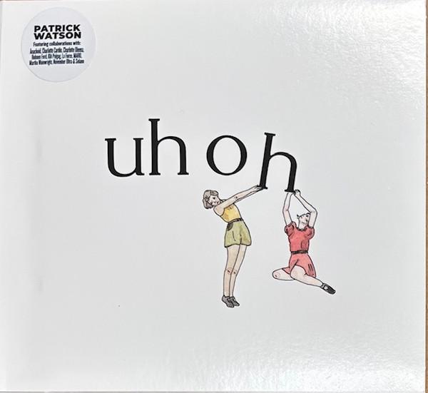 Patrick Watson (2) - Uh Oh