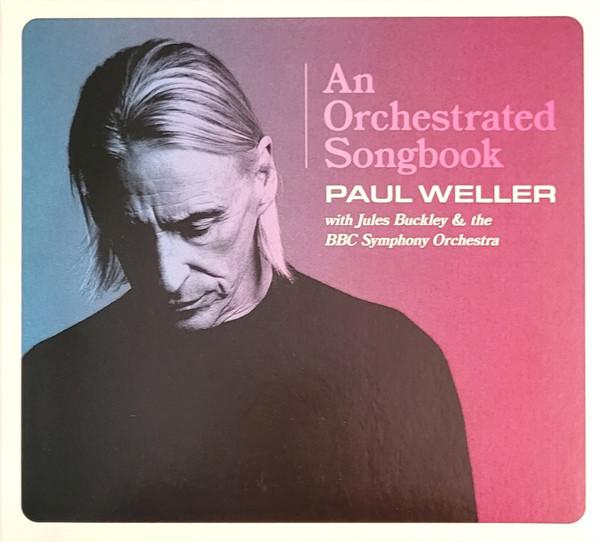 Paul Weller, Jules Buckley, BBC Symphony Orchestra - An Orchestrated Songbook