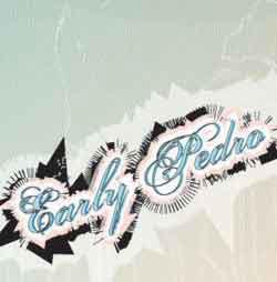 Pedro - Early Pedro
