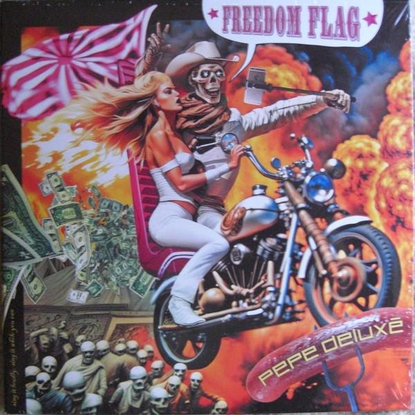 Pepe Deluxé - Freedom Flag / From The Mouth Of Elmer McCurdy