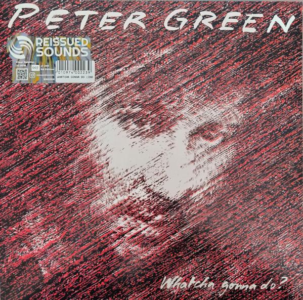 Peter Green (2) - Whatcha Gonna Do?