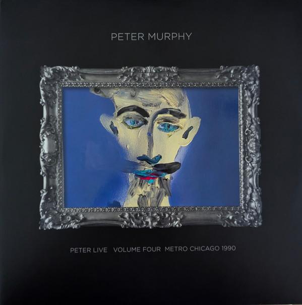 Peter Murphy - Peter Live Volume Four Metro Chicago 1990