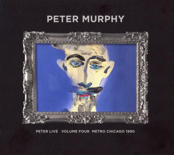 Peter Murphy - Peter Live Volume Four Metro Chicago 1990