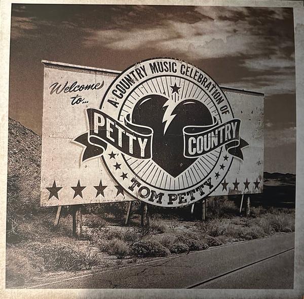  - Petty Country (A Country Music Celebration Of Tom Petty)