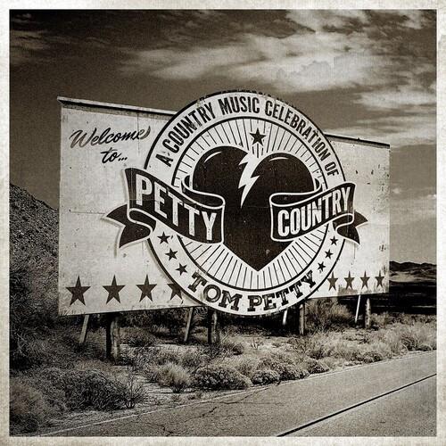  - Petty Country (A Country Music Celebration Of Tom Petty)