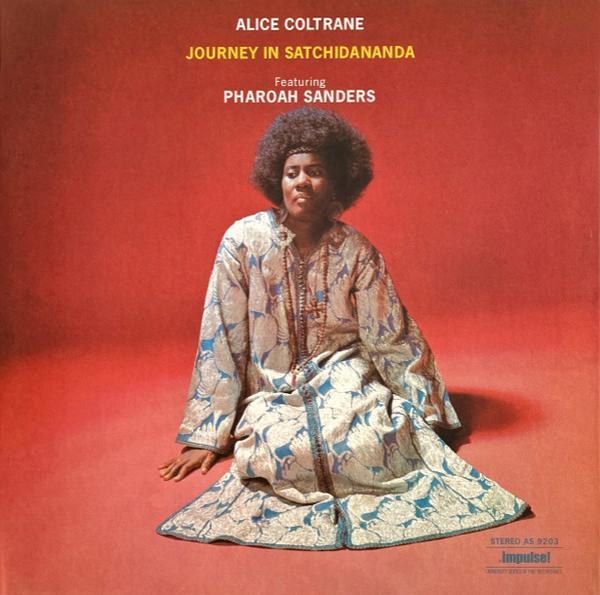 Pharoah Sanders, Alice Coltrane - Journey In Satchidananda