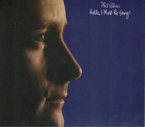 Phil Collins - Hello, I Must Be Going!