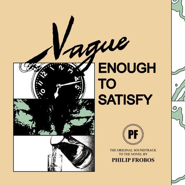Philip Frobos - Vague Enough To Satisfy