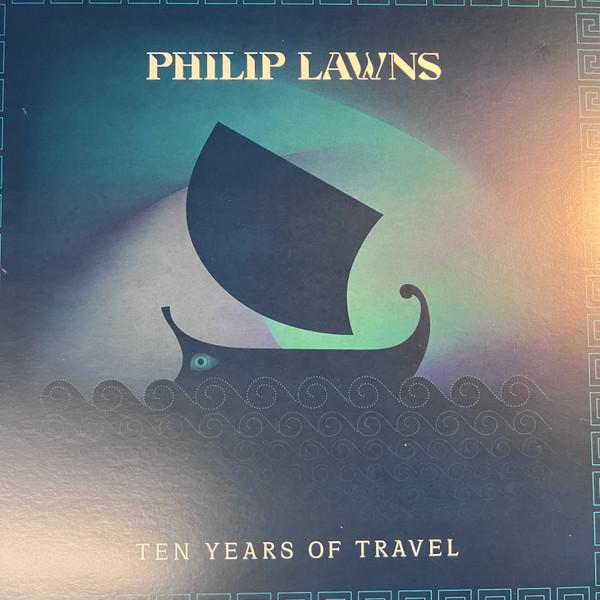 Philip Lawns - Ten Years Of Travel