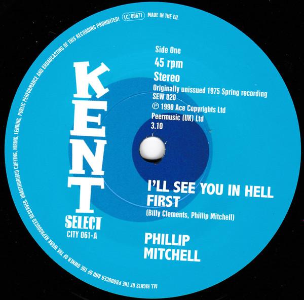 Phillip Mitchell, Ray Godfrey - I'll See You In Hell First / I Ain't Givin' Up