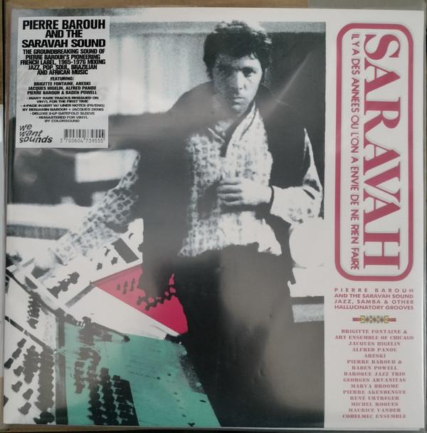  - Pierre Barouh And The Saravah Sound - Jazz, Samba And Other Hallucinatory Grooves