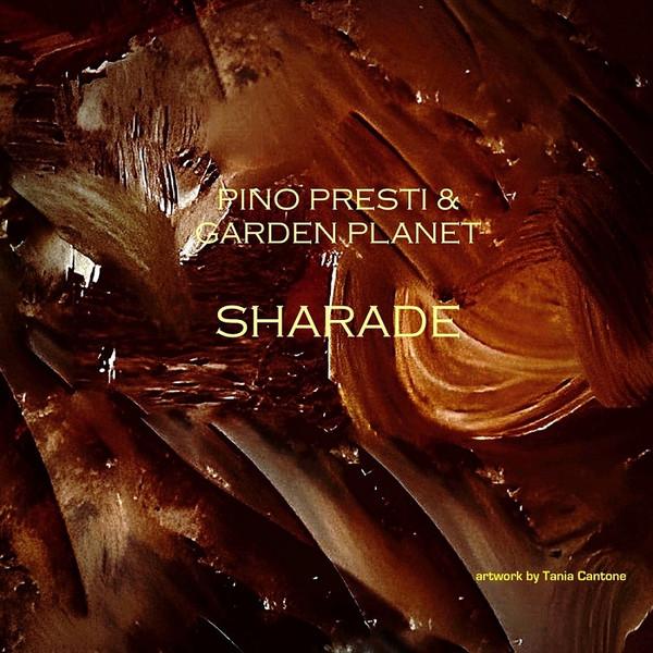 Pino Presti, Garden Planet - Sharade