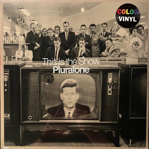 Pluralone - This Is The Show