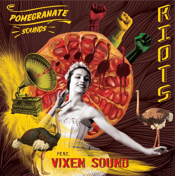 Pomegranate Sounds, Vixen Sound - Riots