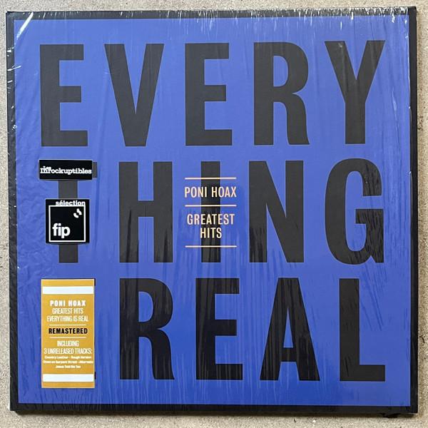 Poni Hoax - Greatest Hits: Everything Is Real