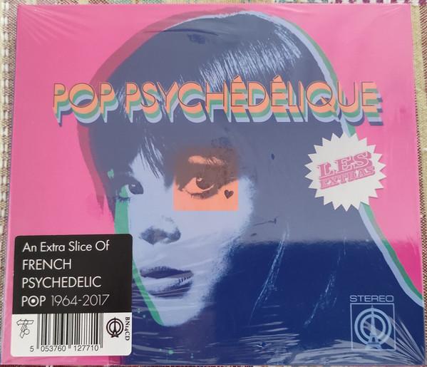  - Pop Psychédélique: Les Extras (An Extra Slice Of French Psychedelic Pop 1964-2017)